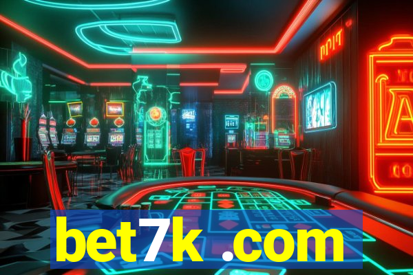 bet7k .com